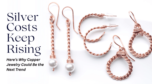 Why Rising Silver Prices Are Making Copper Jewelry a Must-Have